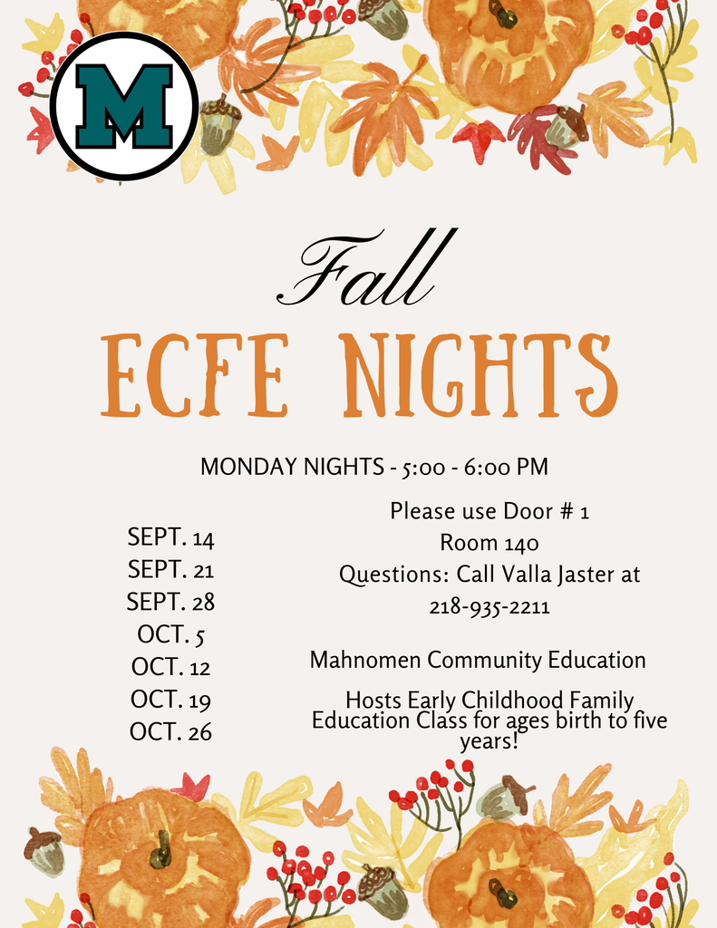 Fall ECFE Nights flyer from Mahnomen Community Education. Early Childhood Family Education classes for children ages birth to five will be held Monday nights from 5:00–6:00 PM in Room 140. Please use Door #1. Dates are September 14, 21, and 28, and October 5, 12, 19, and 26. Questions can be directed to Valla Jaster at 218-935-2211. The flyer features fall-themed pumpkins, leaves, acorns, and berries.