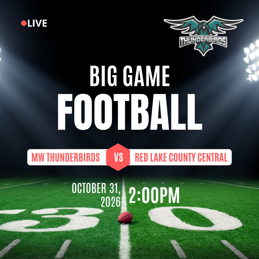 Big game football MW Thunderbirds vs Red Lake County Central October 31, 2026 at 2 pm