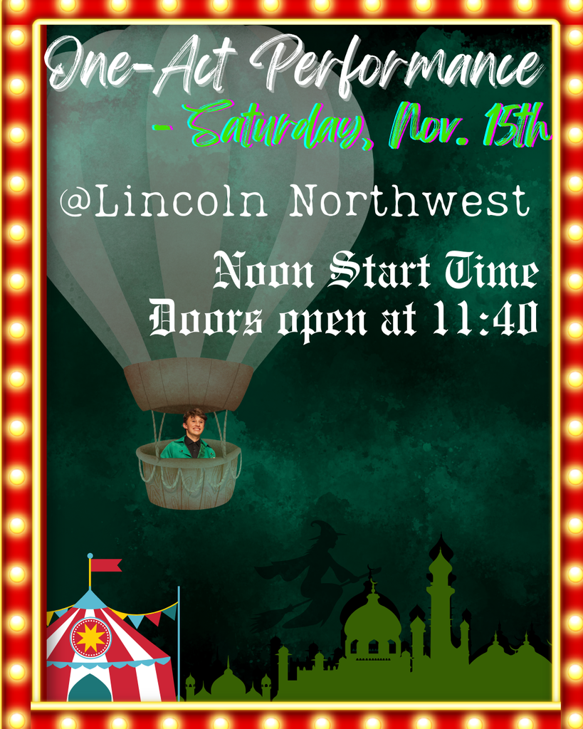 One Act Performances this week  Friday - Peru State College at 3:30 PM Saturday - Northwest High School at Noon