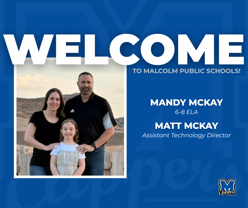 Malcolm Public Schools welcomes the McKay Family.