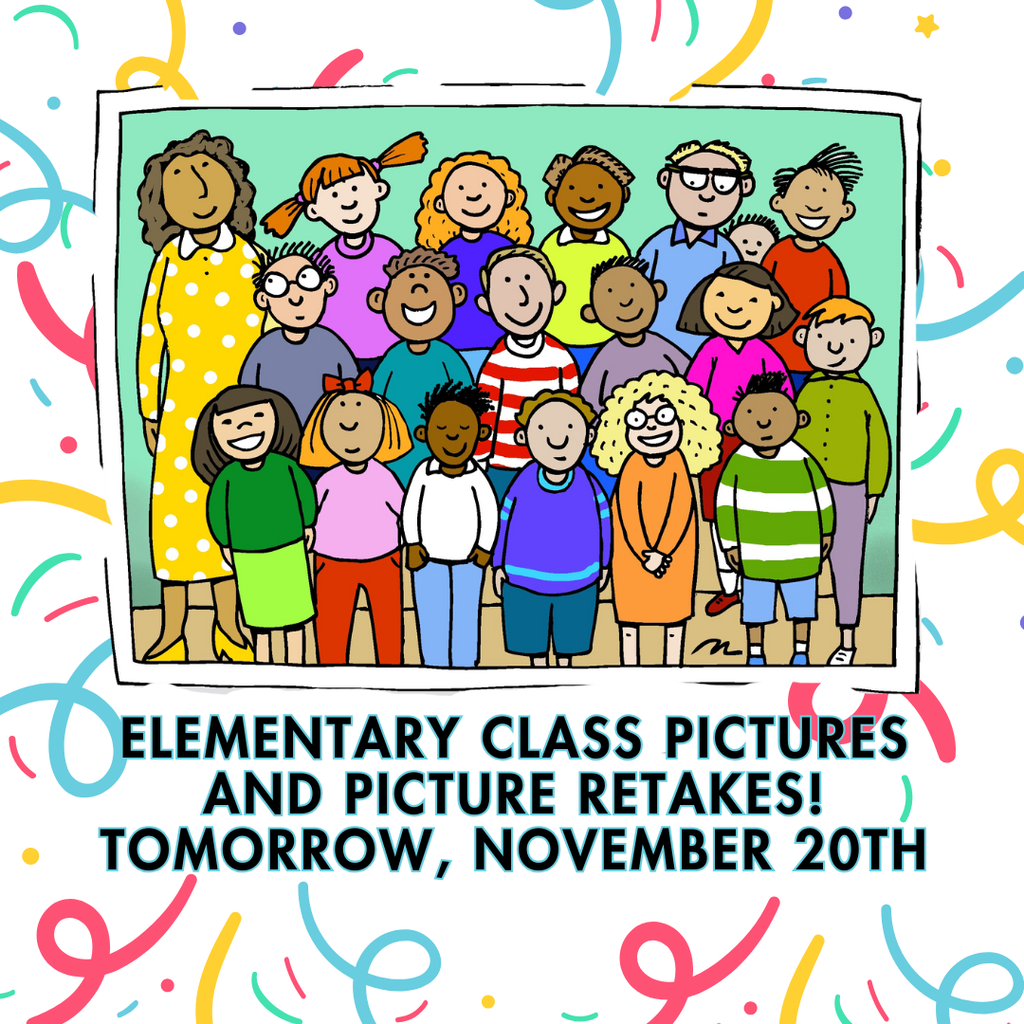 Elementary Class Pictures and Yearbook Picture retakes Nov 20