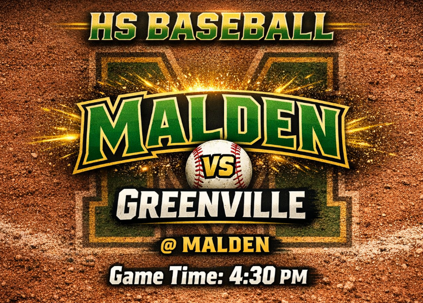 HS BASEBALL vs Greenville at Malden 4:30 PM