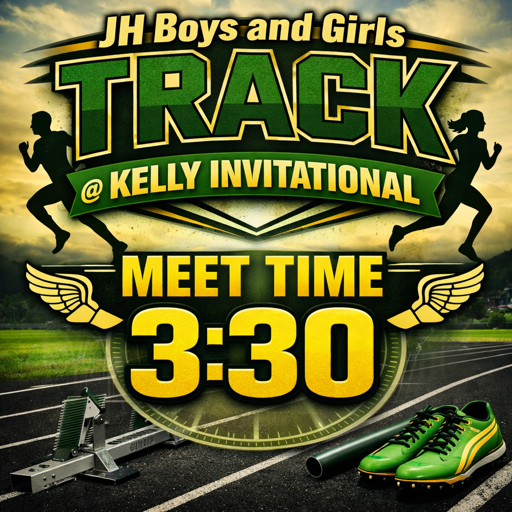 JH BOYS AND GIRLS TRACK @ KELLY INVITATIONAL 3:30