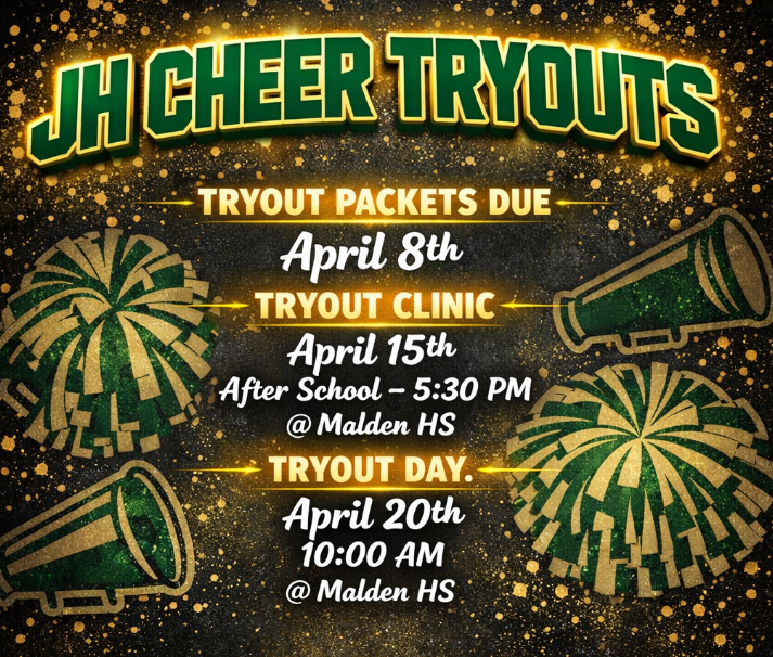 JH Cheer Tryout Information, Packets Due April 8th, Clinic April 15th After school until 5:30 at the high school, Tryout Day April 20that 10 AM at high Shcool