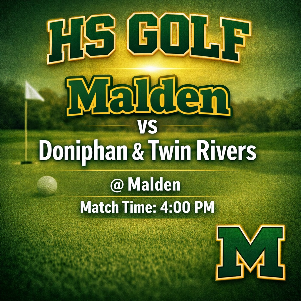 HS Golf vs Doniphan and Twin Rivers at Malden Match Time 4:00