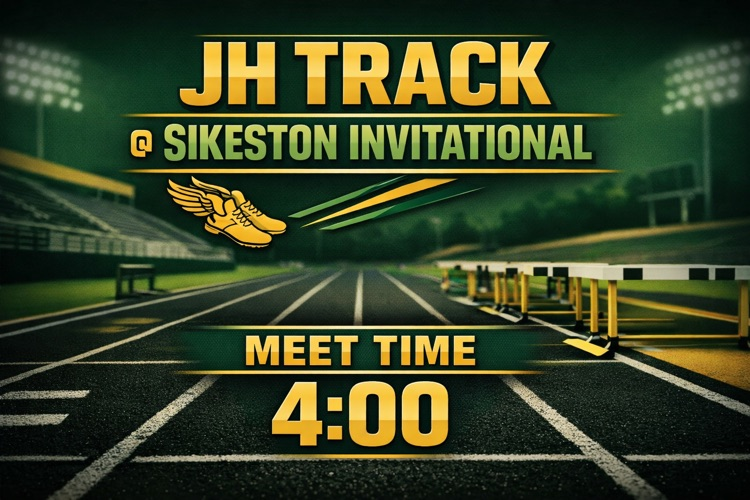 JH Track @ Sikeston Invitational  Meet Time 4:00