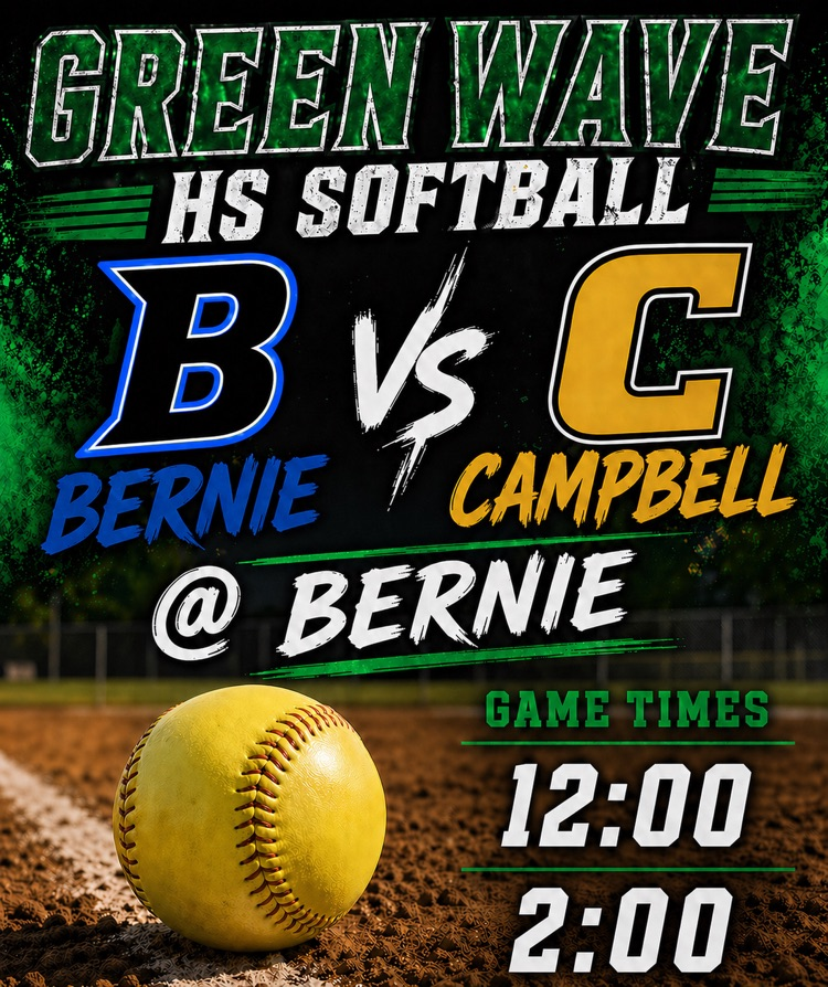 HS Softball vs Campbell and Bernie @ Bernie Game Times 12:00 and 2:00