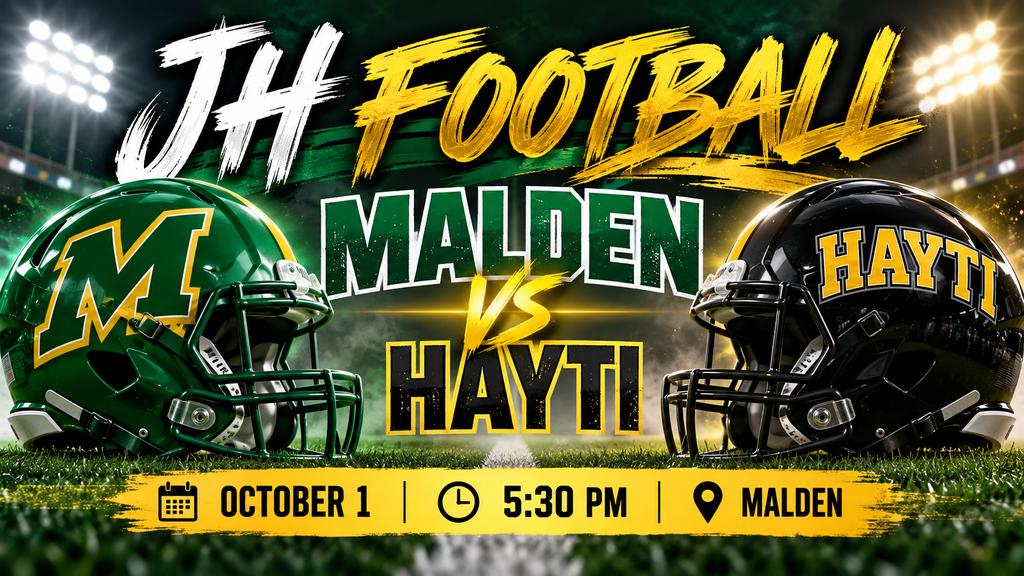 JH Football game graphic featuring Malden vs. Hayti. Two football helmets face off under bright stadium lights, with Malden in green and gold and Hayti in black and gold. Game is October 1 at 5:30 PM in Malden.