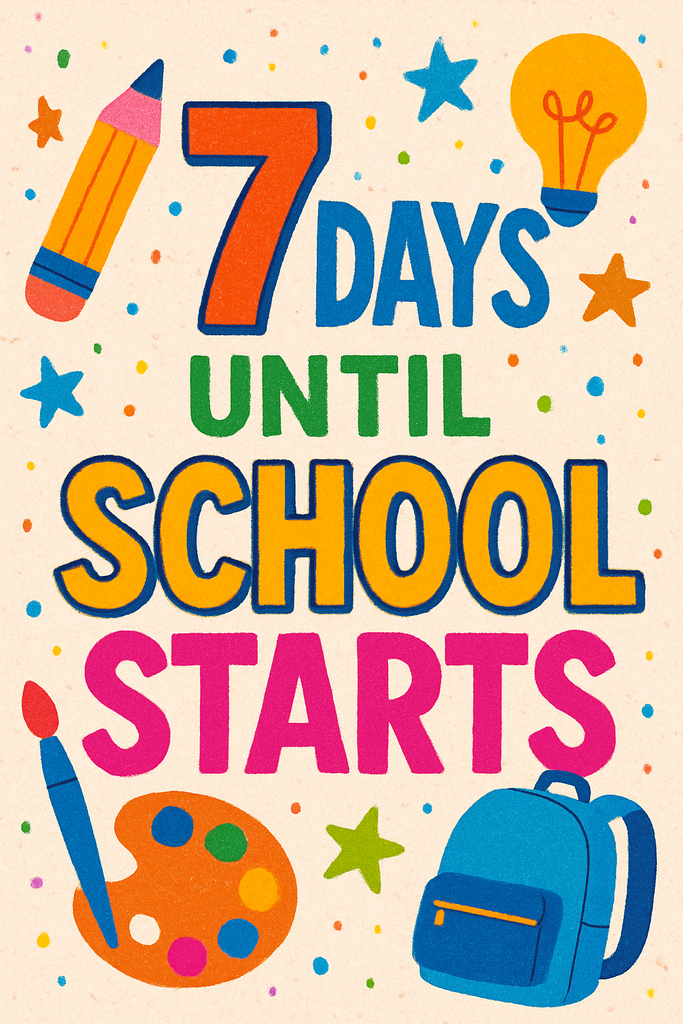 7 days until school starts