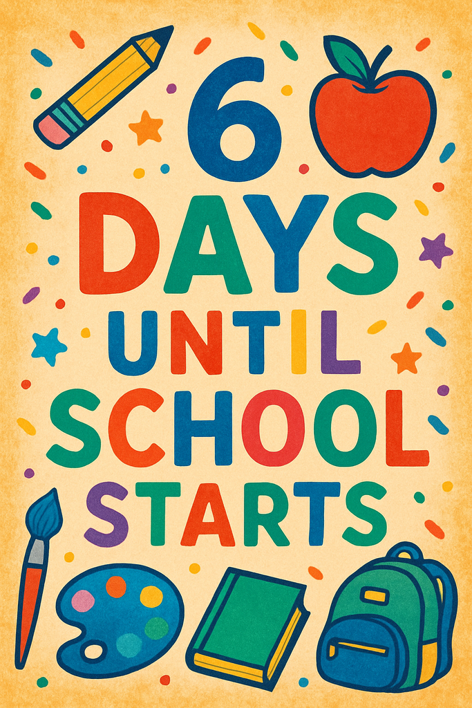 6 days until school starts