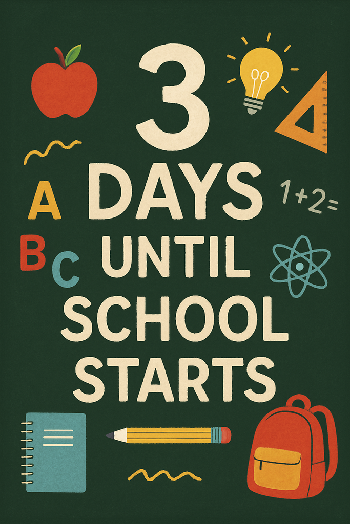 3 days until school starts