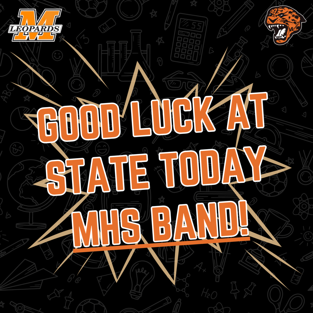 Good luck at State today MHS Band