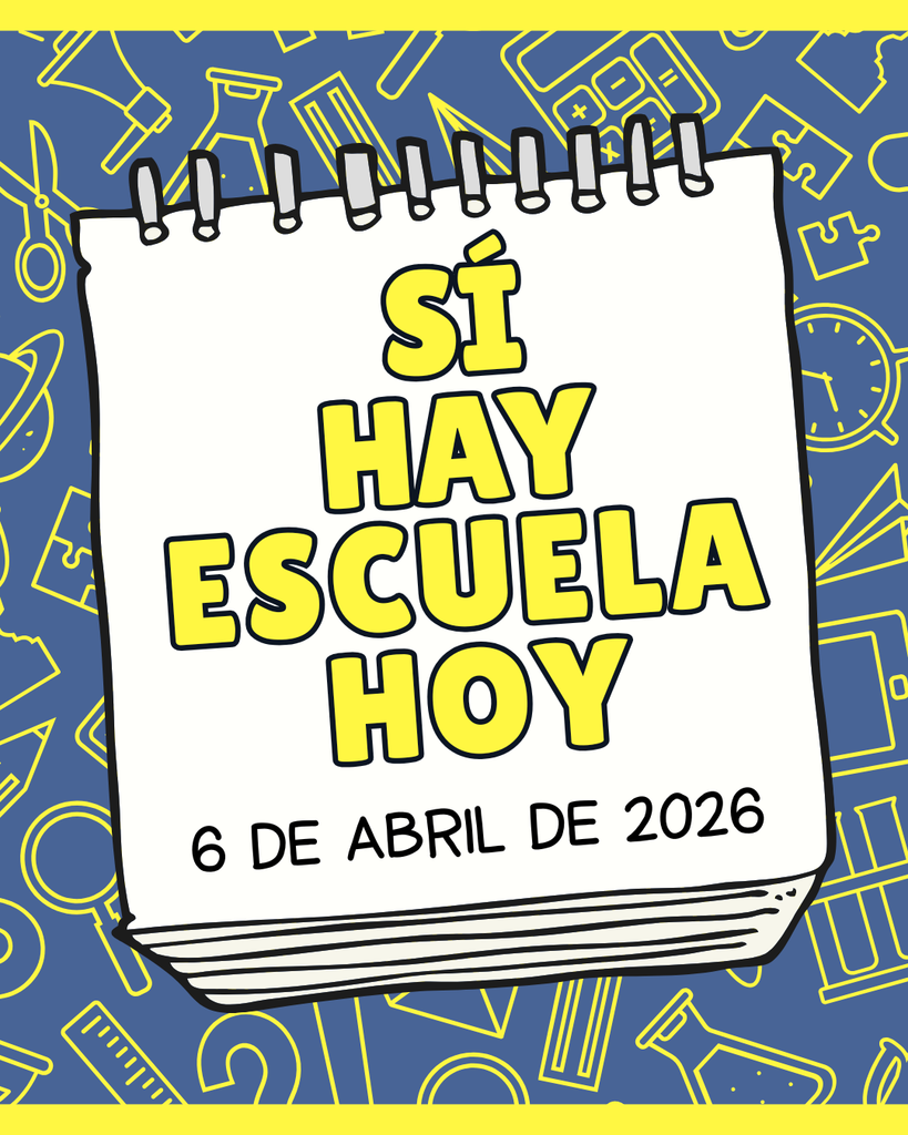 Si, hay escuela hoy. 6 de abril de 2026.
