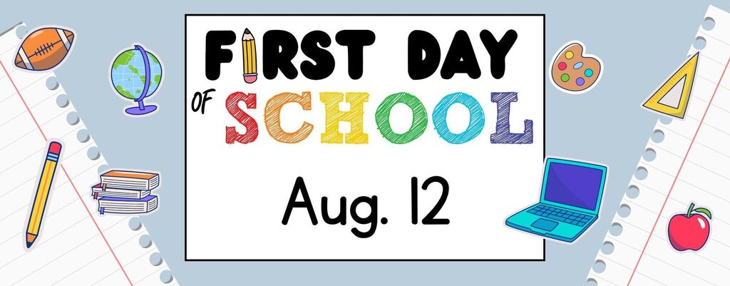 First Day of School August 12