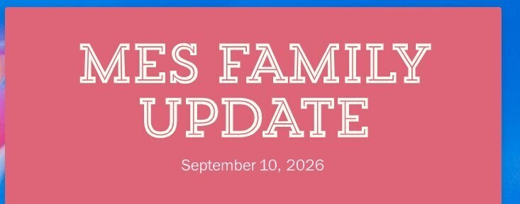 MES Family Update Sept. 10th, 2026 title page 