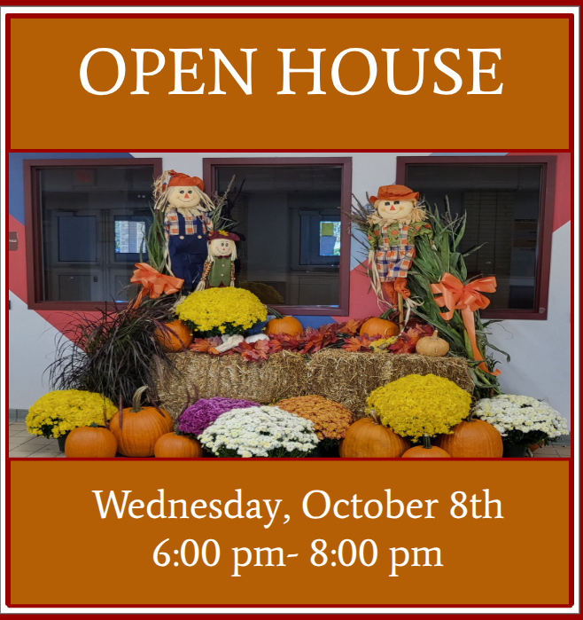 A fall picture with hay bales, pumpkins and mums advertising that Open House is Wednseday, Oct. 8th 6-8 pm. 