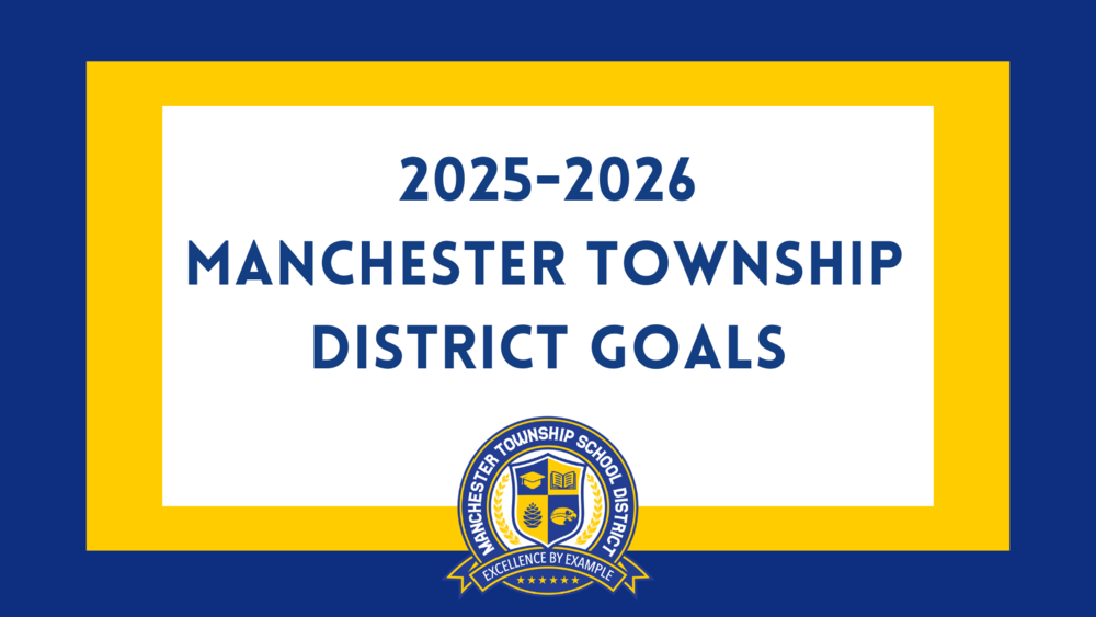 2025-2026 Manchester Township District Goals