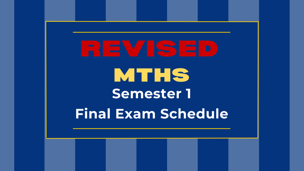 Revised MTHS Final Exam Schedule