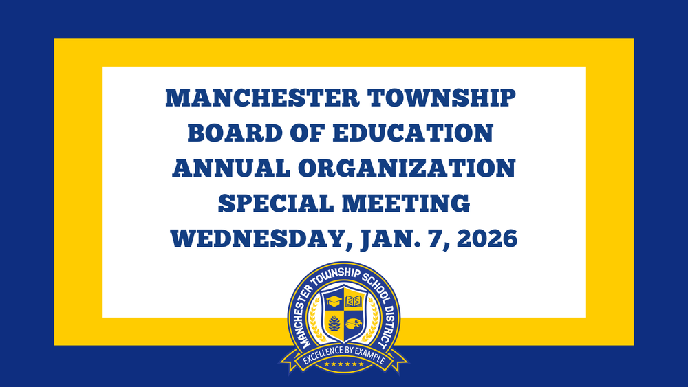manchester township board of education Annual Organization Special Meeting Wednesday, Jan. 7, 2026