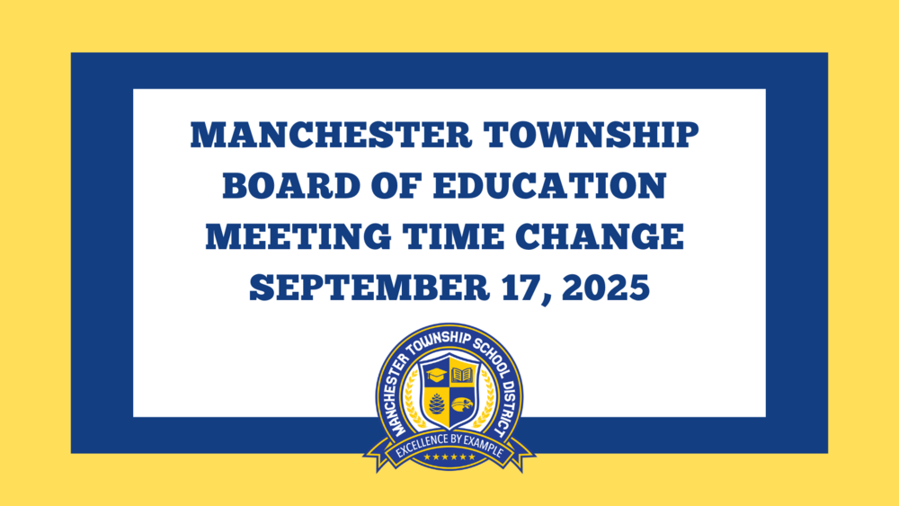 manchester township  board of education  Meeting Time change  September 17, 2025