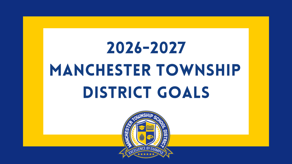 2026-27 Manchester Township District Goals