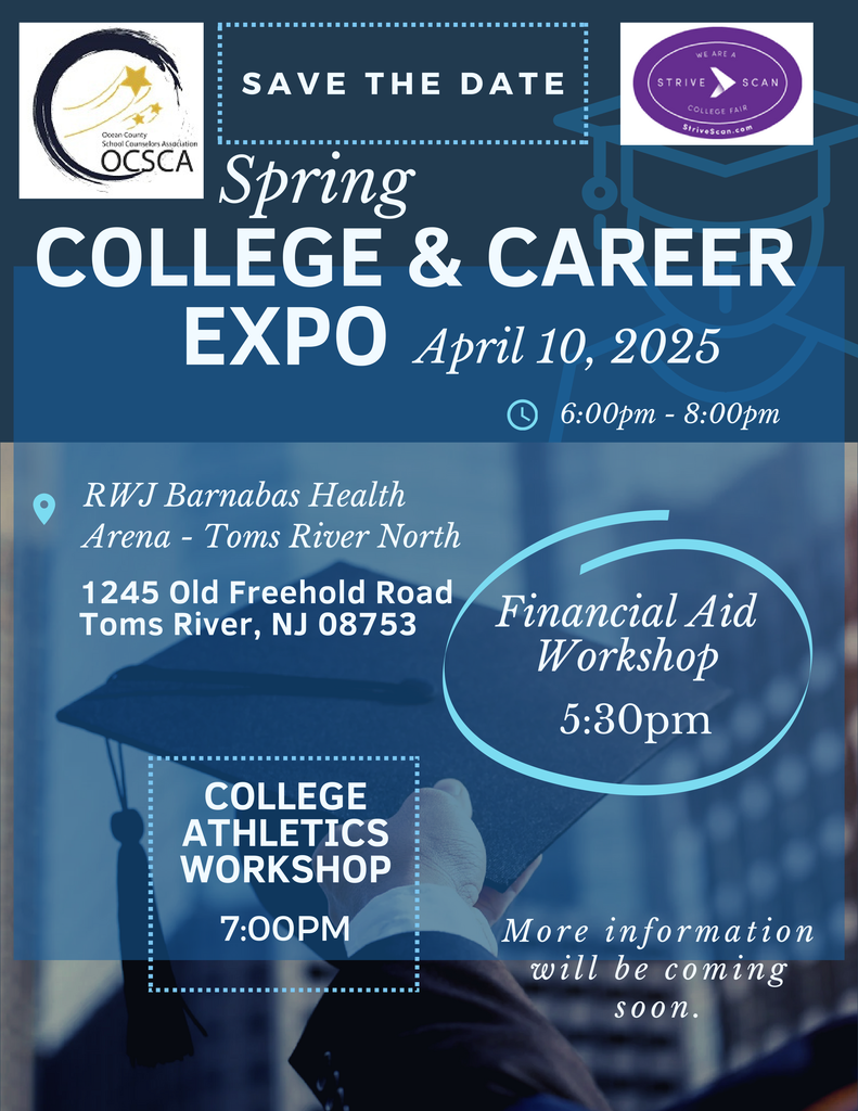 Spring College & Career Expo Save the Date April 10, 2025 at Toms River North