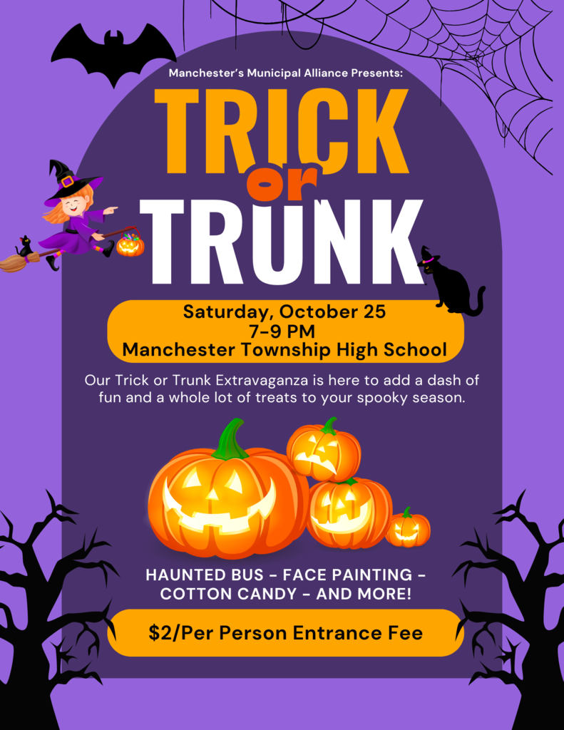 The community is invited to Manchester Township High School (MTHS) on Saturday, October 25, for Trick or Trunk 2025! Presented by Manchester's Municipal Alliance, the evening will feature the haunted school bus, face painting, cotton candy, trick or trunk, and more. $2 to enter. See you there!