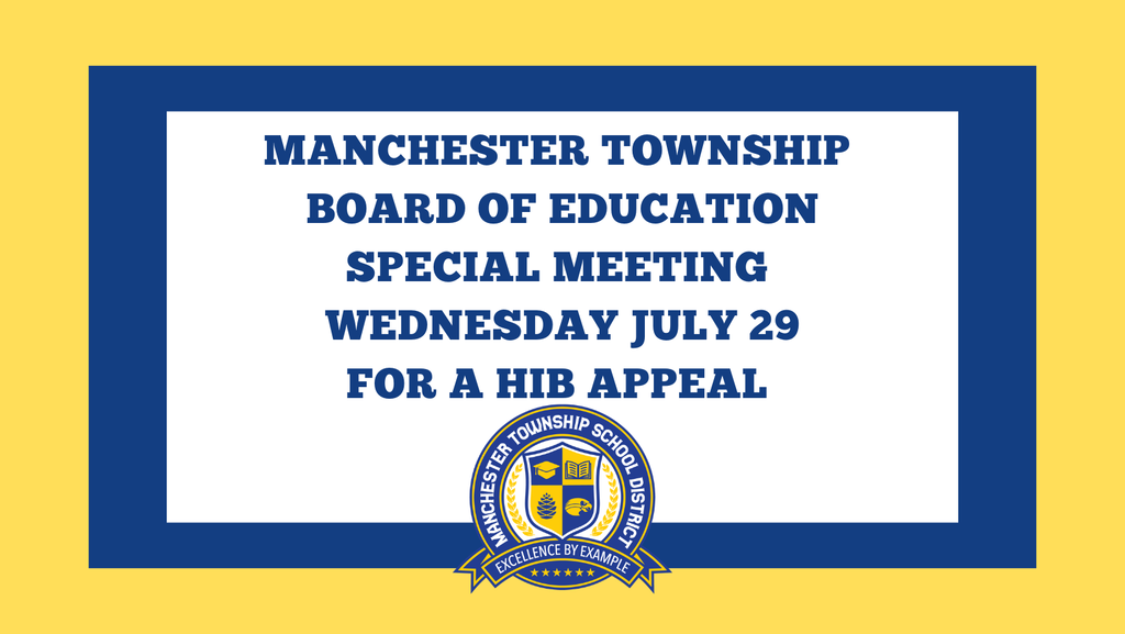 manchester township  board of education Special Meeting  Wednesday July 29 For a HIB Appeal