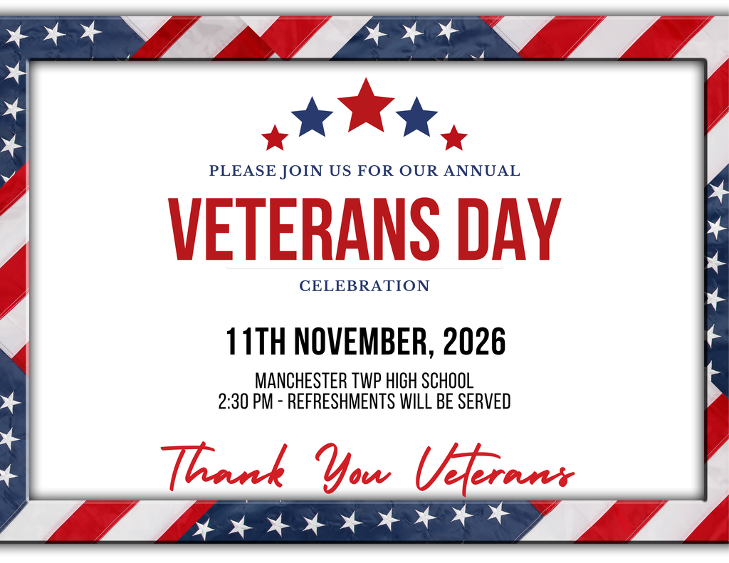 Invitation to Veterans Day celebration at Manchester Township High School, November 11th at 2:30PM
