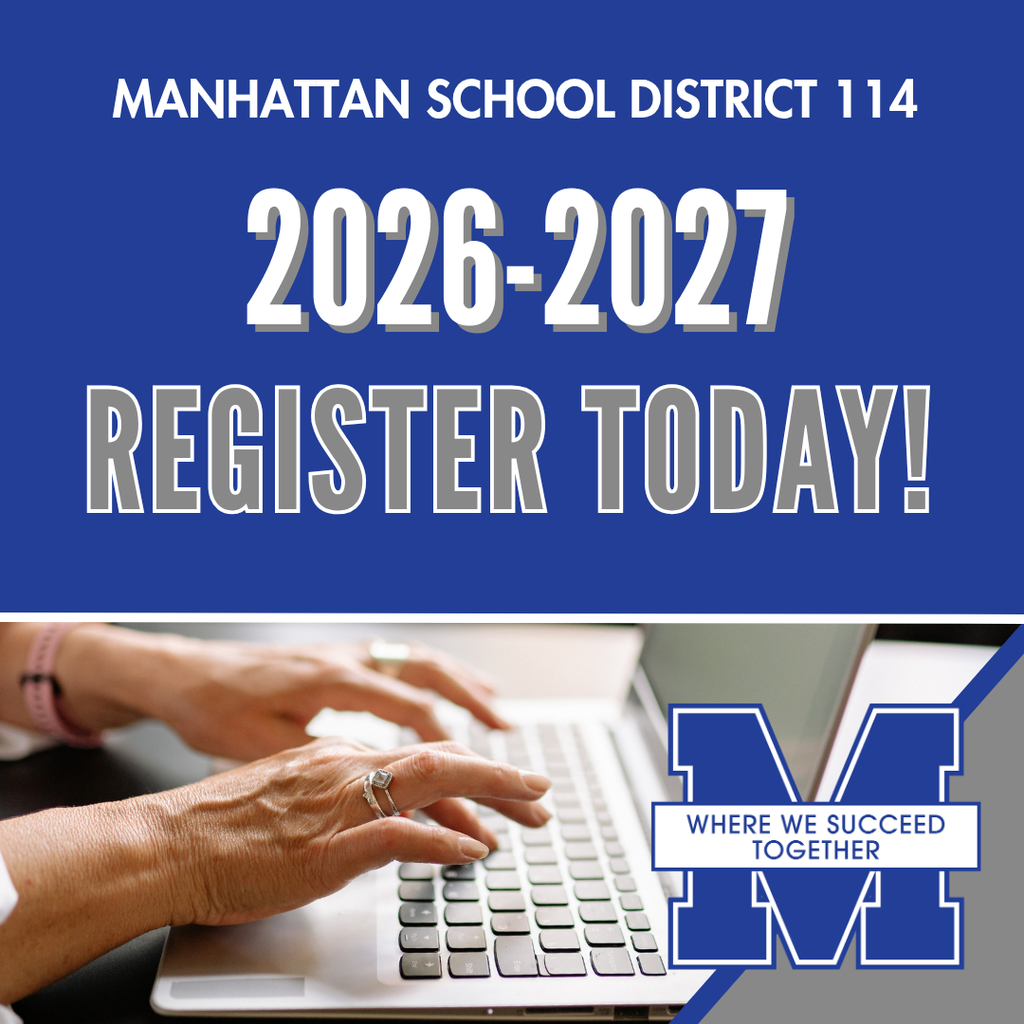 A person typing on a laptop. Blue background with text: "Manhattan School District 114 2026-2027 REGISTER TODAY!".