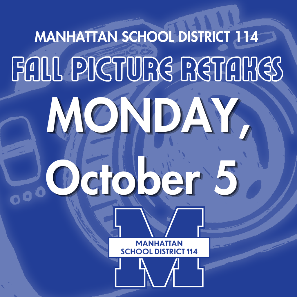 Blue background with a camera lens graphic. Text reads "Manhattan School District 114 Fall Picture Retakes, Monday, October 5".