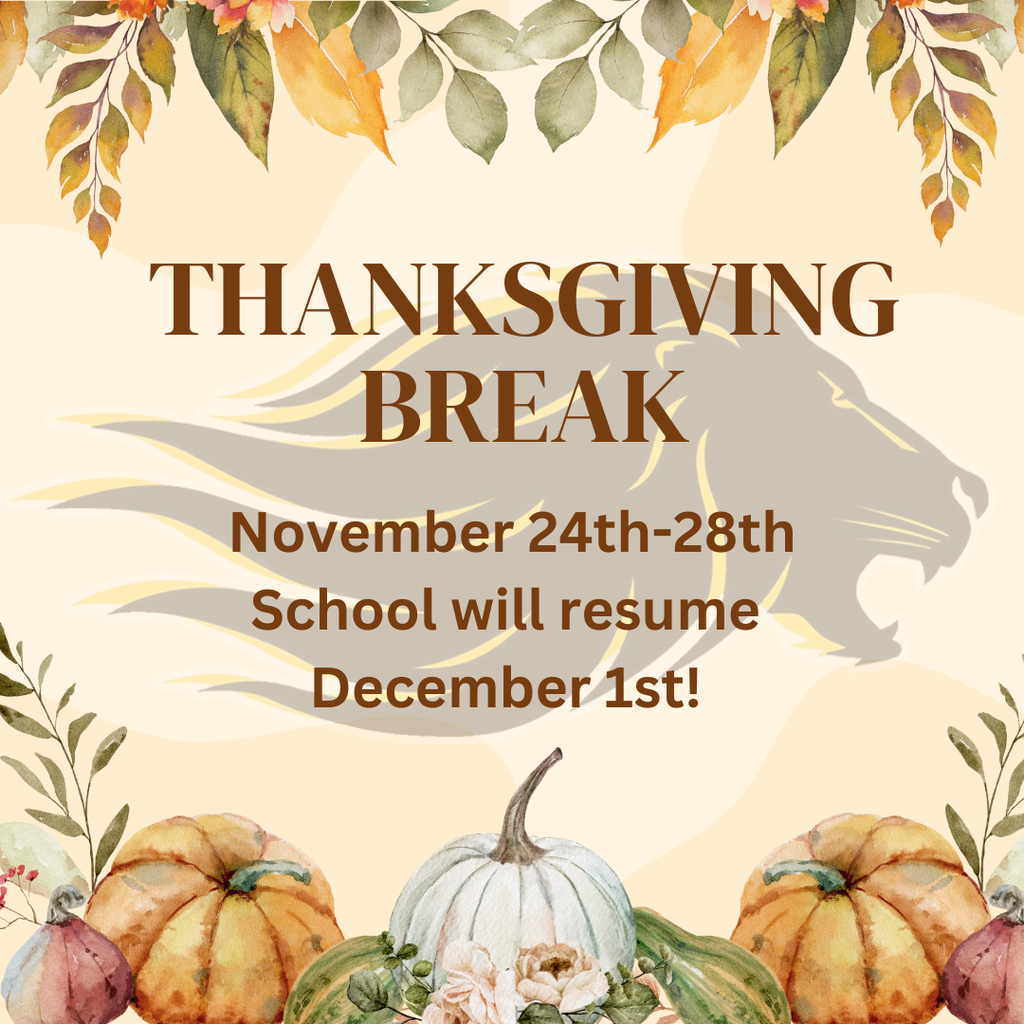 Tan background with pumpkins and gourds on bottom and fall leaves on top. Text explaining dates for Thanksgiving Break.