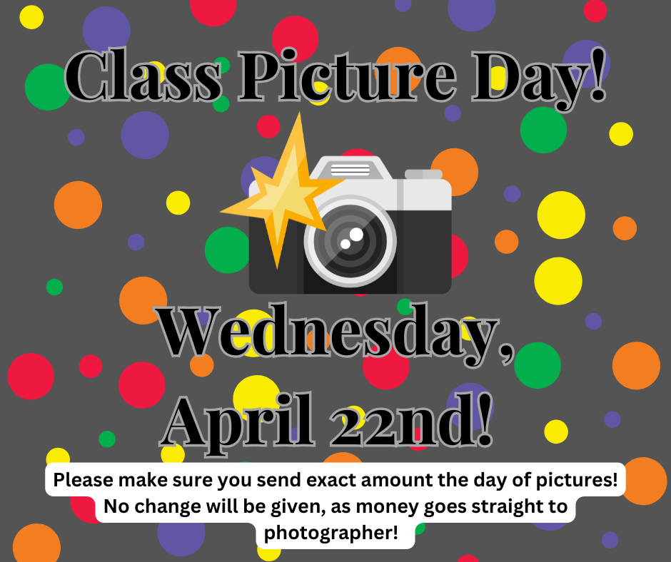 Grey background with red, yellow, orange, green, purple polka dots. Camera with a flash in center. Wording explaining class picture day.