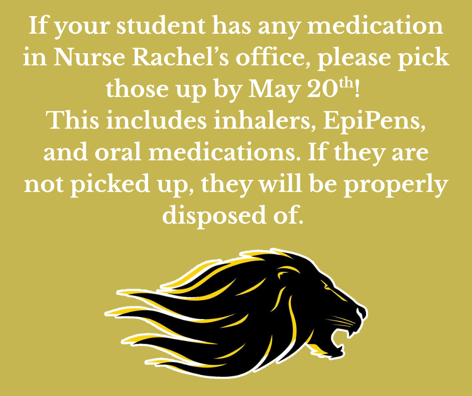 Gold background with Lion head in bottom center. Wording informing parent of medication pick up. 