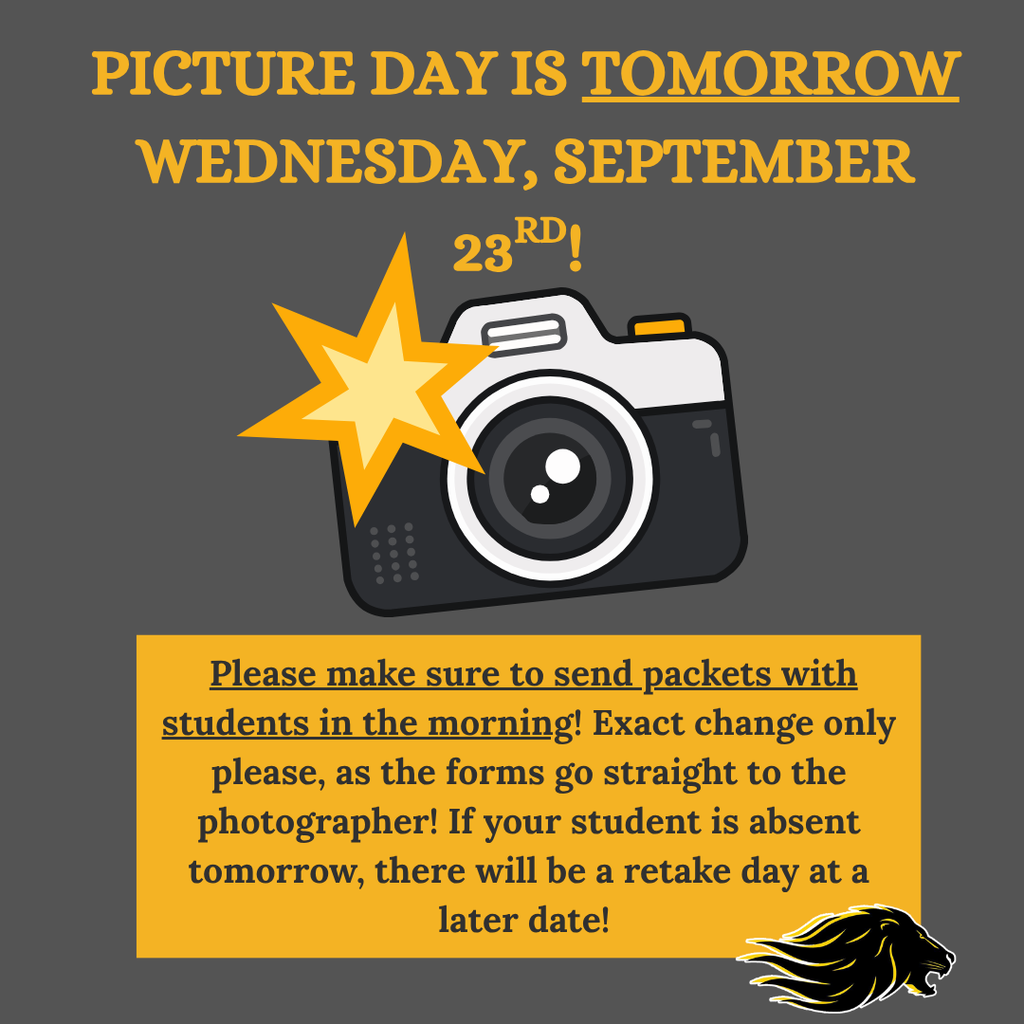 Grey background with black and white camera with multi yellow colored flash. Lions head mascot in lower right corner. Text explaining school picture day announcement. 