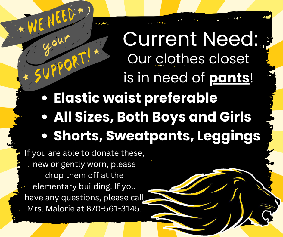 Yellow rays of color in background. Lions head mascot in the lower right corner . Grey banner with yellow lettering. Black text box with white lettering asking parents for donation of pants to clothes closet. 