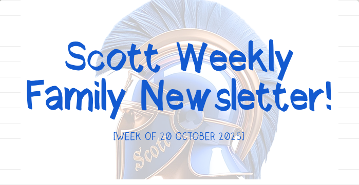 Scott Weekly Family Newsletter October 20, 2025
