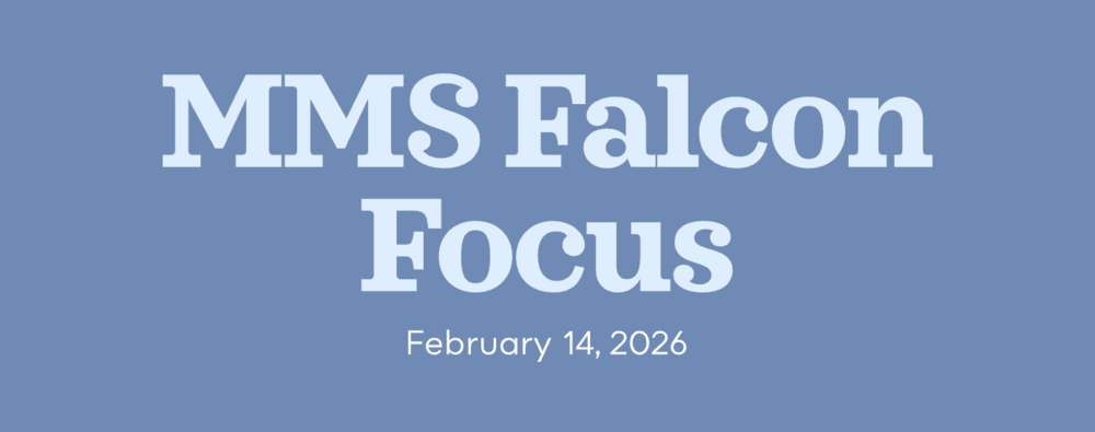 A blue graphic with large white text that reads "MMS Falcon Focus" and smaller white text below it that says "February 14, 2026".