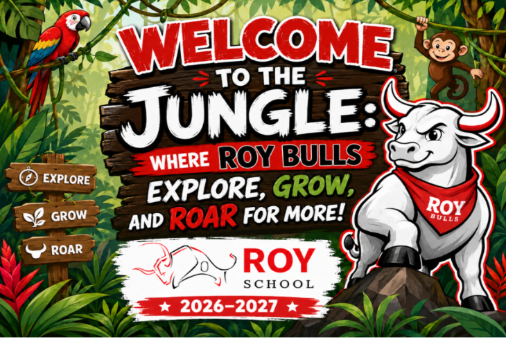 Jungle-themed banner reading "Welcome to the Jungle: Where Roy Bulls Explore, Grow, and Roar for More!" featuring a cartoon bull mascot, parrot, monkey, and Roy School logo for 2026–2027.