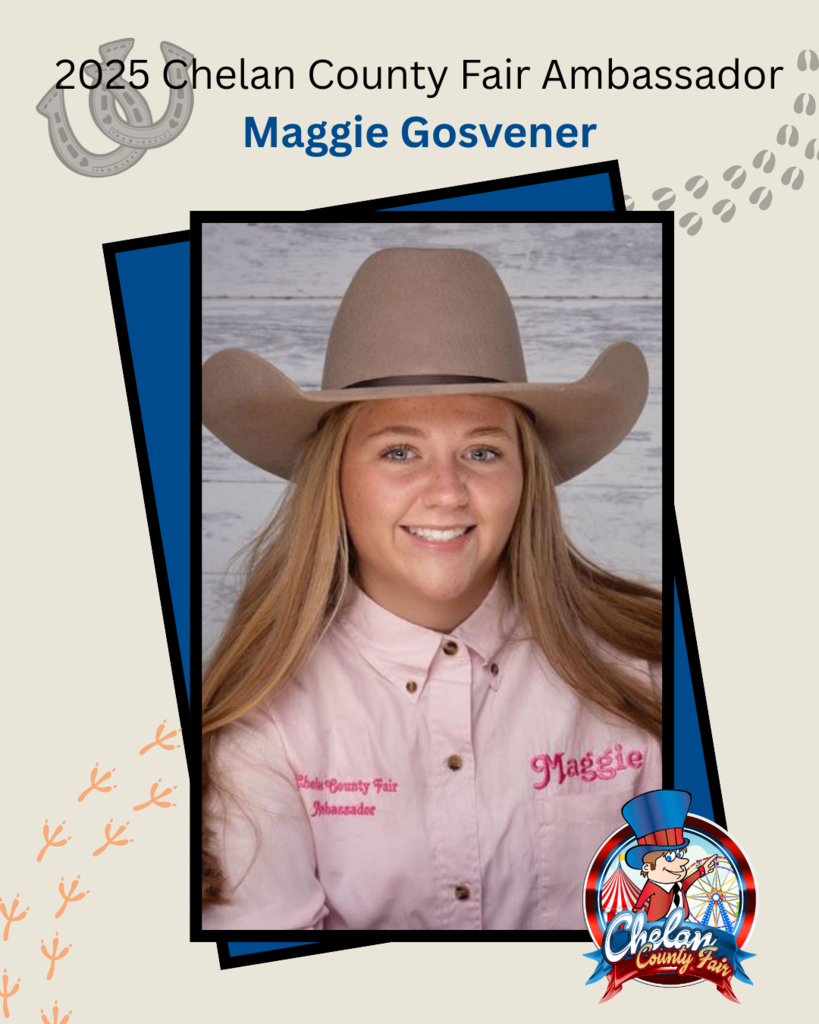 2025 Chelan County Fair Ambassador Maggie Gosvenor