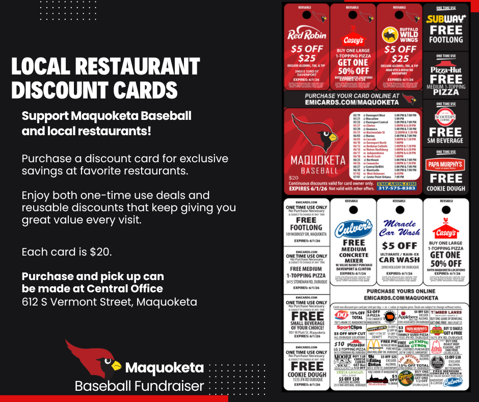 Discount cards to local restaurants being sold as a fundraiser for Maquoketa Baseball, $20 each.