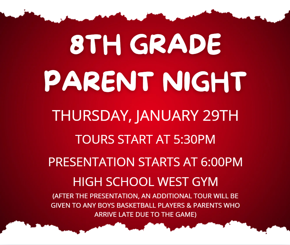 Maquoketa Middle School 8th Grade parent night on Thursday, January 29th at Maquoketa High School West Gym. Tours start at 5:30pm,  presentation starts  at 6pm.:00