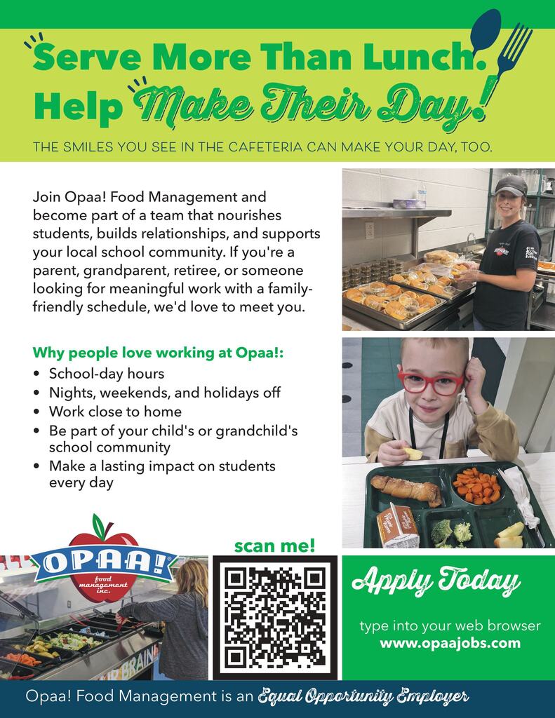 Flyer for Opaa! Food Management with the headline "Serve More Than Lunch. Help Make Their Day!" It includes information about school-day hours, working close to home, and a QR code to apply at www.opaajobs.com