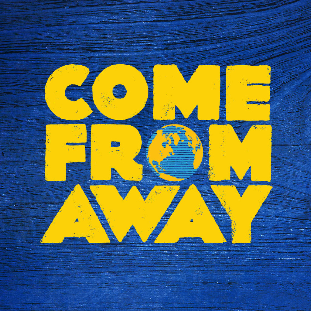 Blue background with white text reading "Come From Away". Yellow text over a globe.