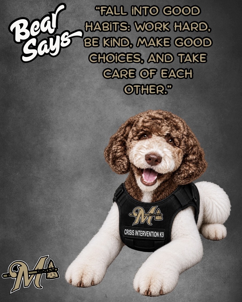 Bear (dog) says fall into good habits: work hard, be kind, make good choices, and take care of each other.