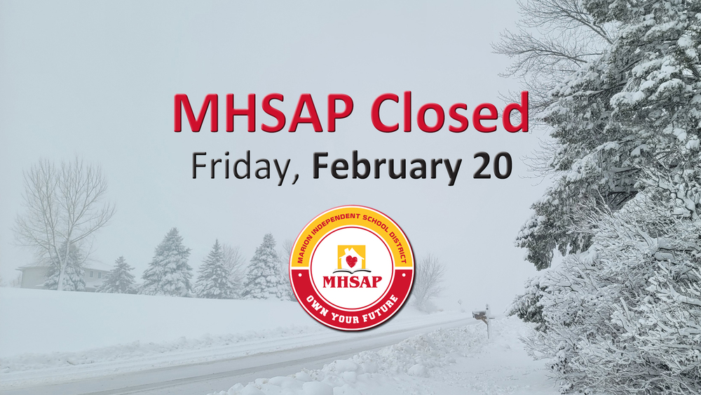 MHSAP Closed Friday February 20