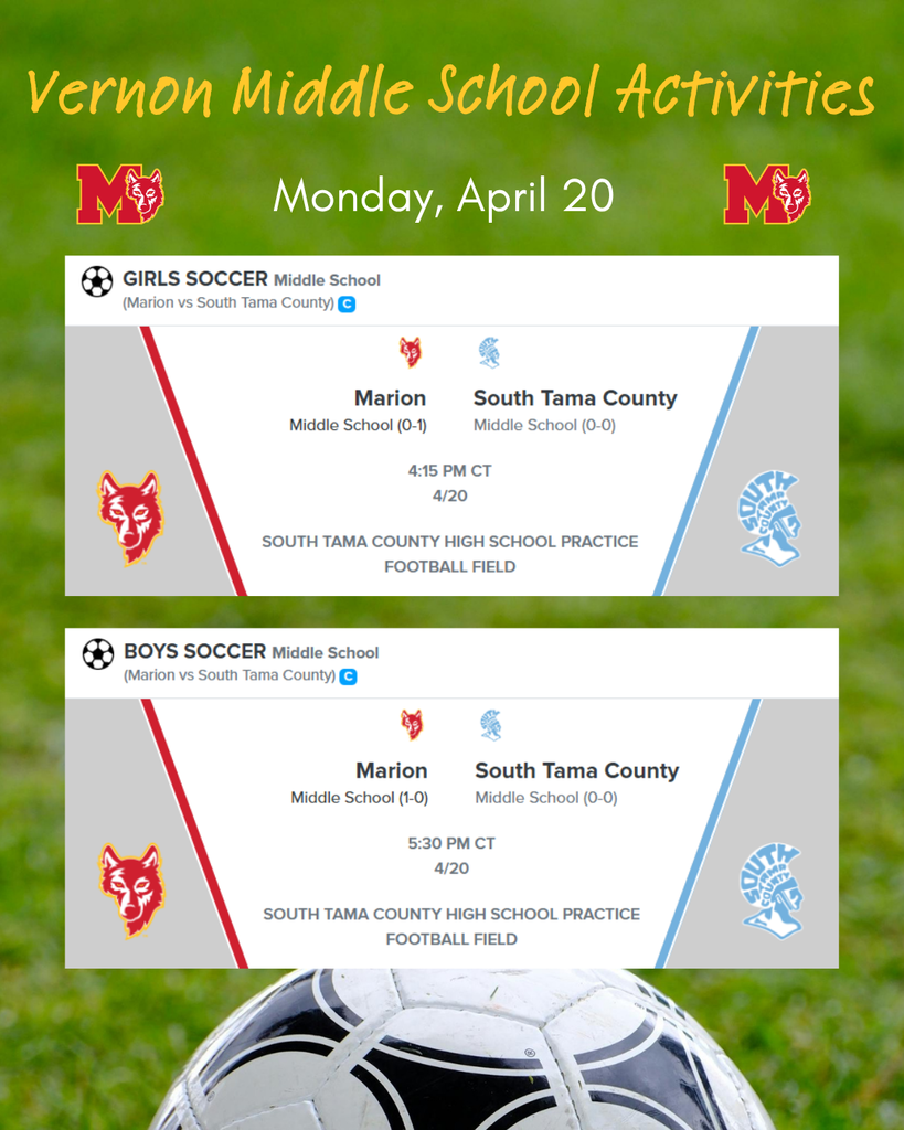 VMS 4/20 Soccer - Girls at 4:15, Boys at 5:30, South Tama County HS Practice Field