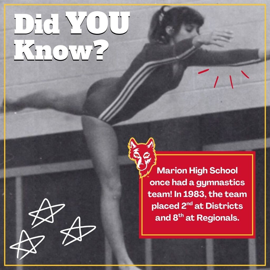 Did you know? Marion High School once had a gymnastics team! In 1983, the team placed 2nd at Districts and 8th at Regionals. 