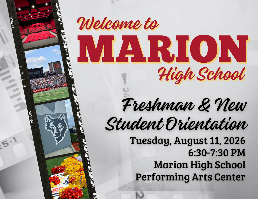 Marion High School Freshman and New Student Orientation on Tuesday, August 11th, 6:30pm-7:30pm
