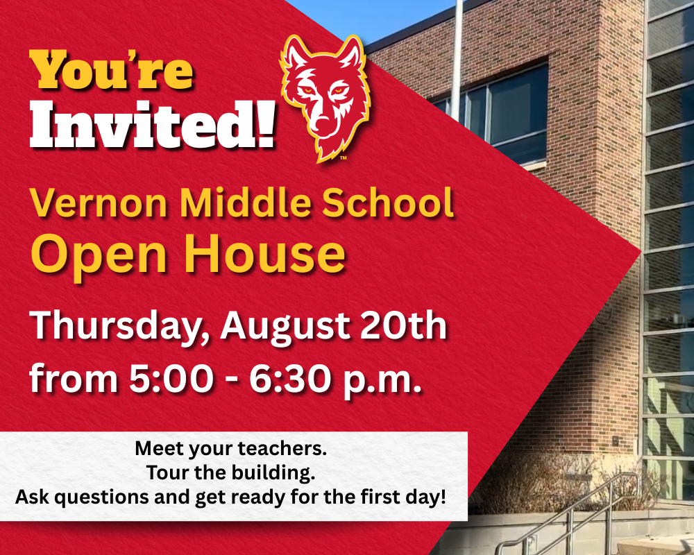 Vernon Middle School will have an open house on Thursday, August 20th from 5-6:30pm.
